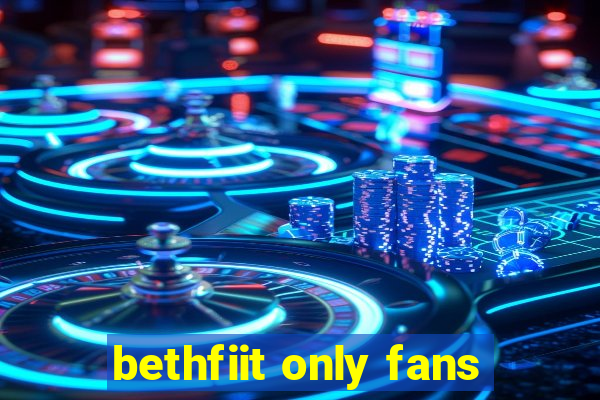 bethfiit only fans